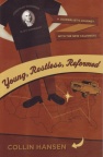 Young Restless and Reformed